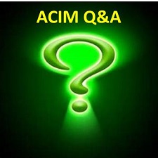 ACIM Questions